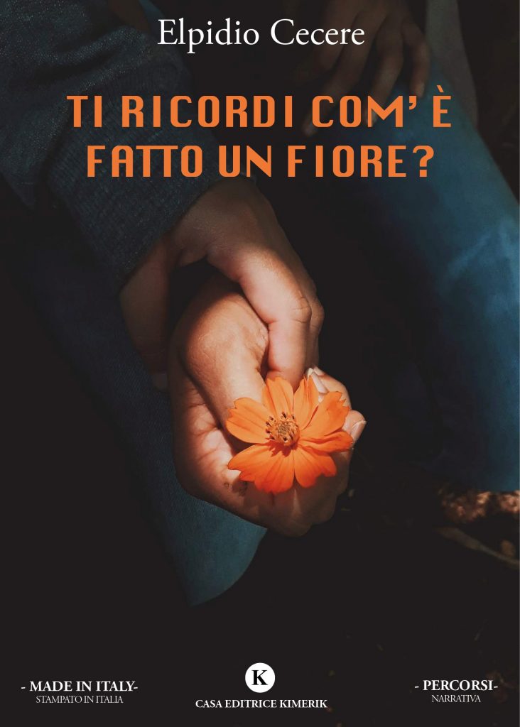 Book Cover: Ti ricordi com'è fatto un fiore? di Elpidio Cecere - SEGNALAZIONE
