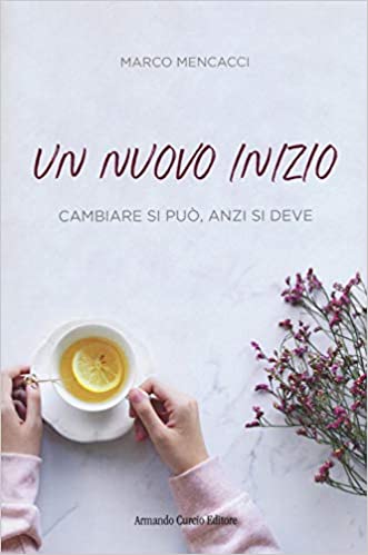 Un nuovo inizio di Marco Mencacci – RECENSIONE