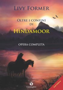 Book Cover: Oltre i confini di Hìndamoor: Opera completa di Livy Former - RECENSIONE