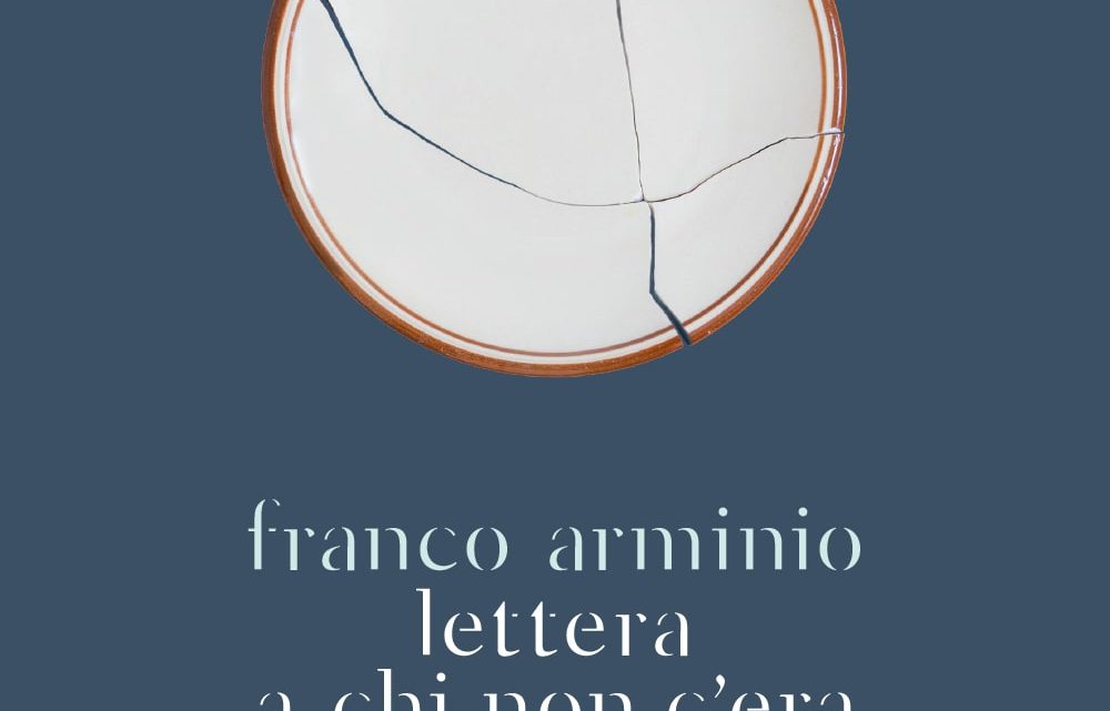 Lettera a chi non c’era di Franco Arminio – SEGNALAZIONE