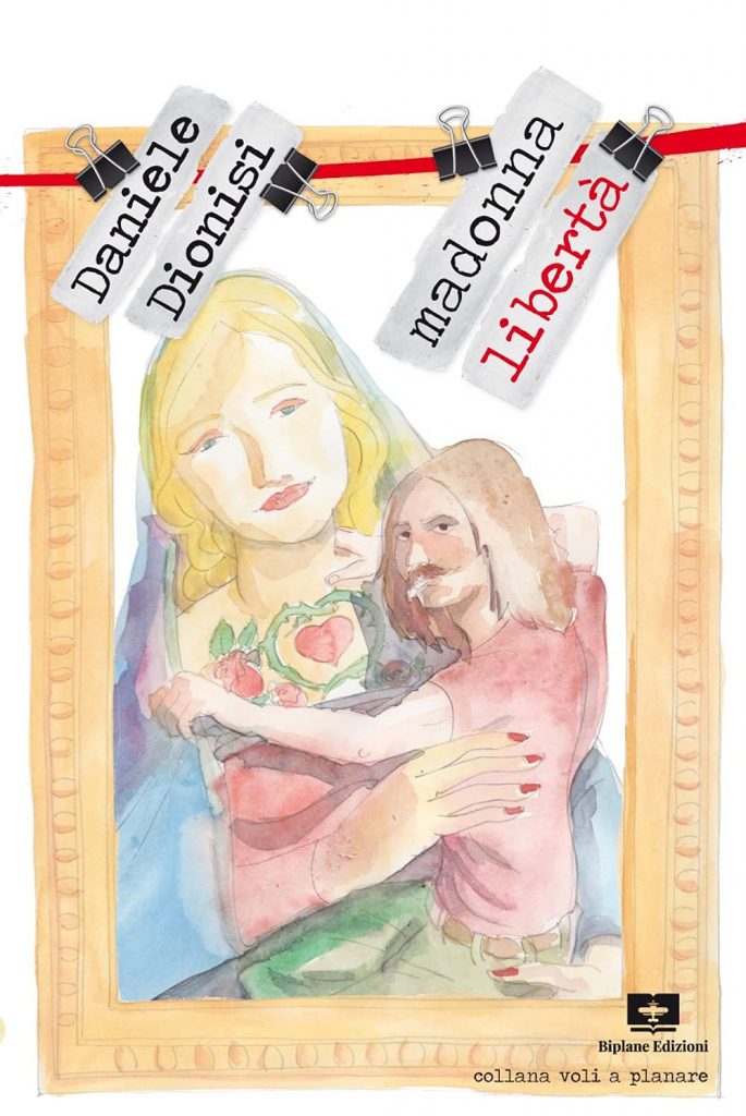 Book Cover: Madonna Libertà di Daniele Dionisi - SEGNALAZIONE