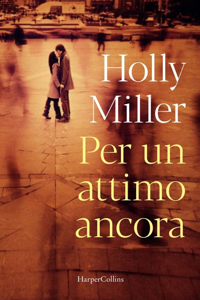 Book Cover: Per un attimo ancora di Holly Miller - RECENSIONE