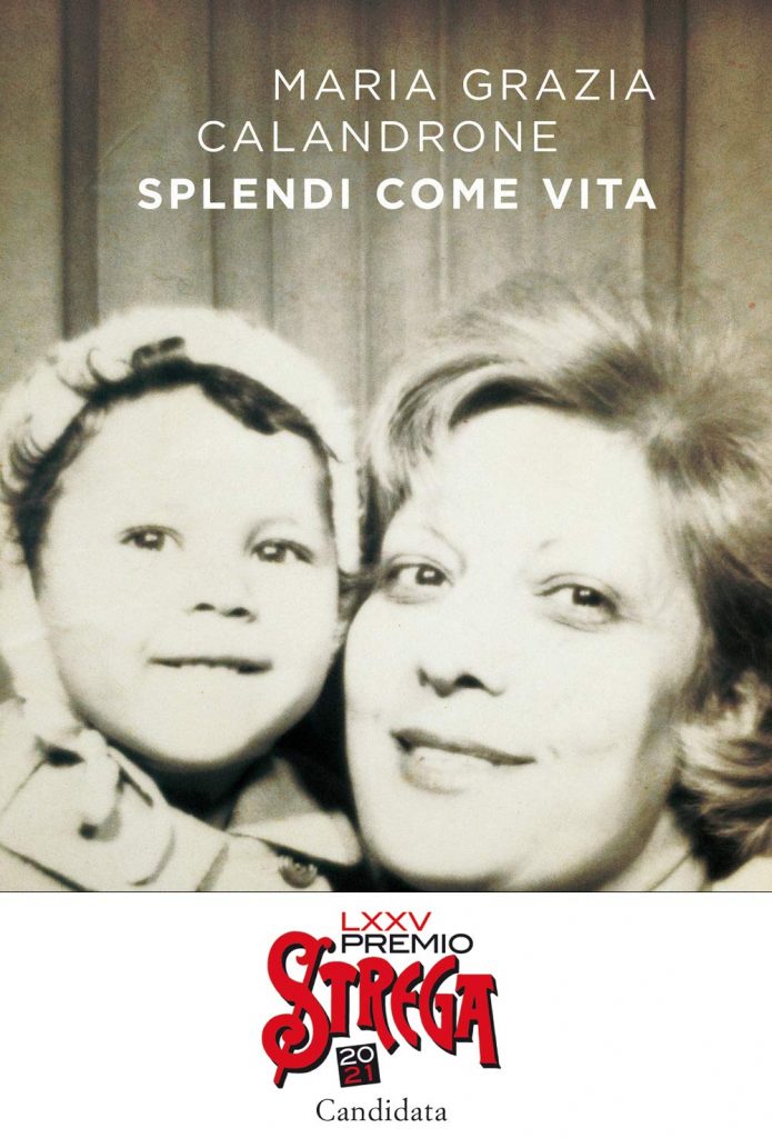 Book Cover: Splendi come vita di Maria Grazia Calandrone - RECENSIONE