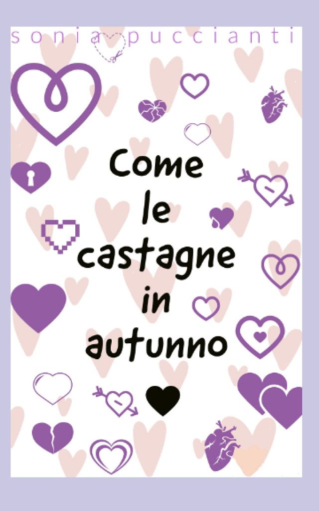 Book Cover: Come la castagne in autunno di Sonia Puccianti - SEGNALAZIONE
