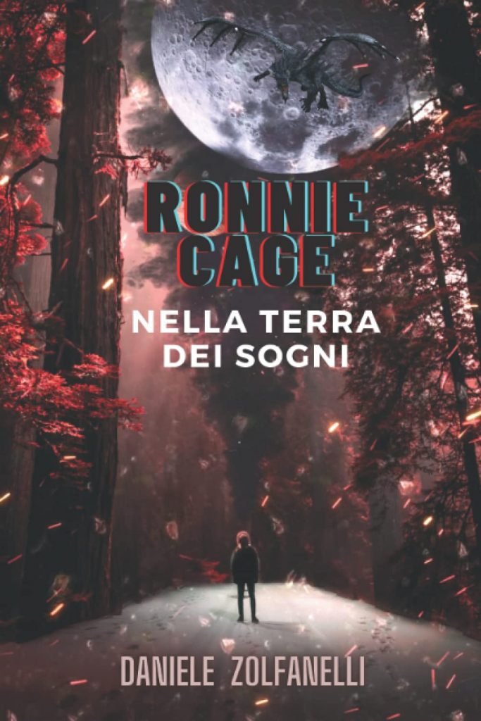 Book Cover: Ronnie Cage - Nella terra dei sogni di Daniele Zolfanelli - SEGNALAZIONE