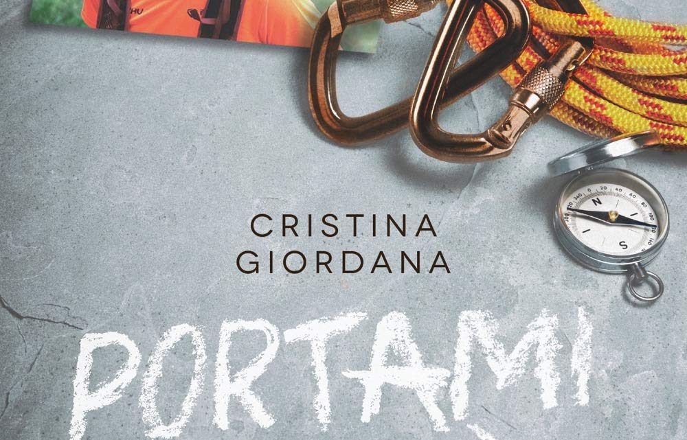Portami lassù. Una storia vera, di luce, amore e montagne di Cristina Giordana – RECENSIONE