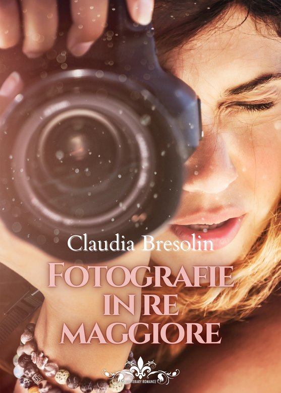 Book Cover: Fotografie in re maggiore di Claudia Bresolin – RECENSIONE