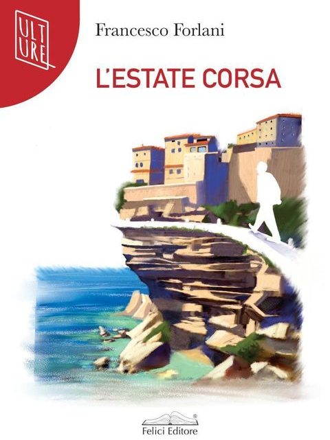 L’estate corsa di Francesco Forlani – ANTEPRIMA