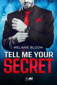Book Cover: Tell me your secret di Melanie Bloom - COVER REVEAL