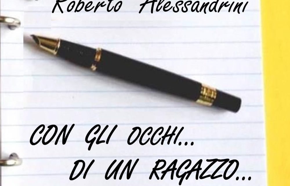 Con gli occhi di un ragazzo di Roberto Alessandrini – SEGNALAZIONE