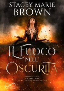 Book Cover: Il fuoco nell'oscurità di Stacey Marie Brown - COVER REVEAL