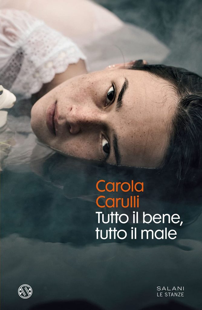 Book Cover: Tutto il bene, tutto il male di Carola Carulli - RECENSIONE