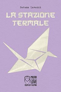 Book Cover: La stazione termale di Serena Lavezzi - RECENSIONE
