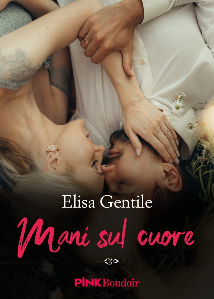 Book Cover: Mani sul cuore di Elisa Gentile - COVER REVEAL
