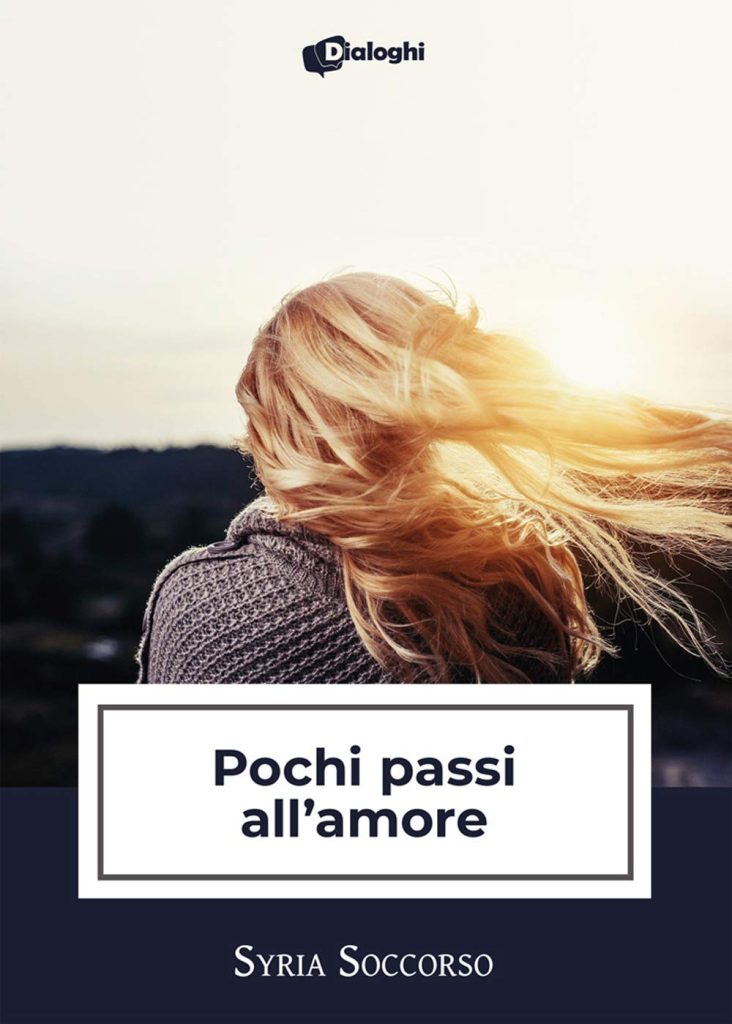 Book Cover: Pochi passi all'amore di Syria Soccorso - RECENSIONE