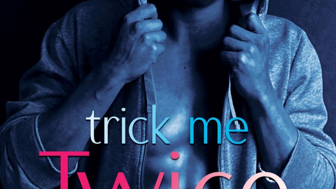 Trick me Twice – Un gioco diabolico di Becca Steele – COVER REVEAL