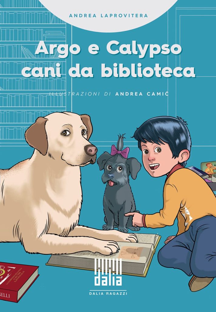 Book Cover: Argo e Calypso cani da biblioteca di Andrea Laprovitera - RECENSIONE