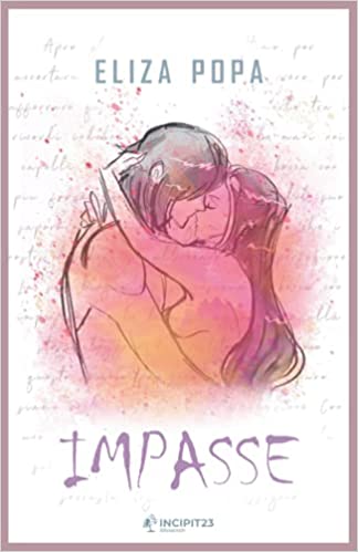 Impasse di Elisa Popa – Tappa Blog Tour: L’Amore