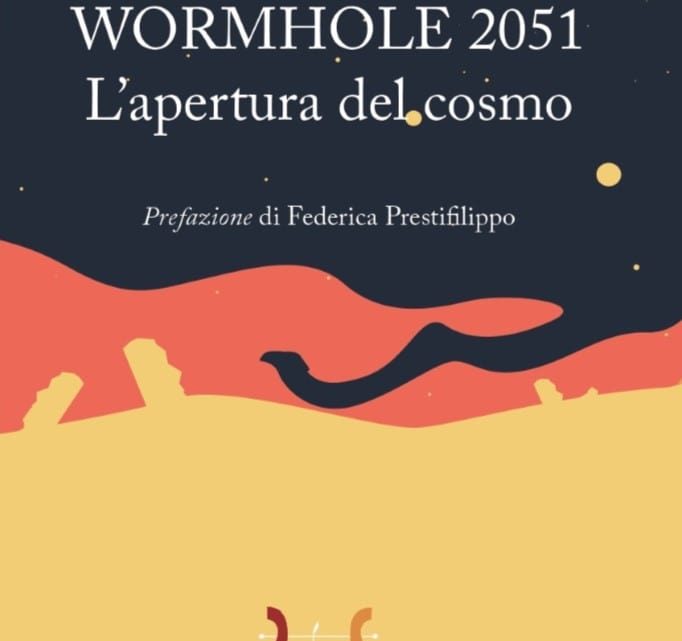 Wormhole 2051 l’apertura del cosmo di Fabiano Pini – SEGNALAZIONE