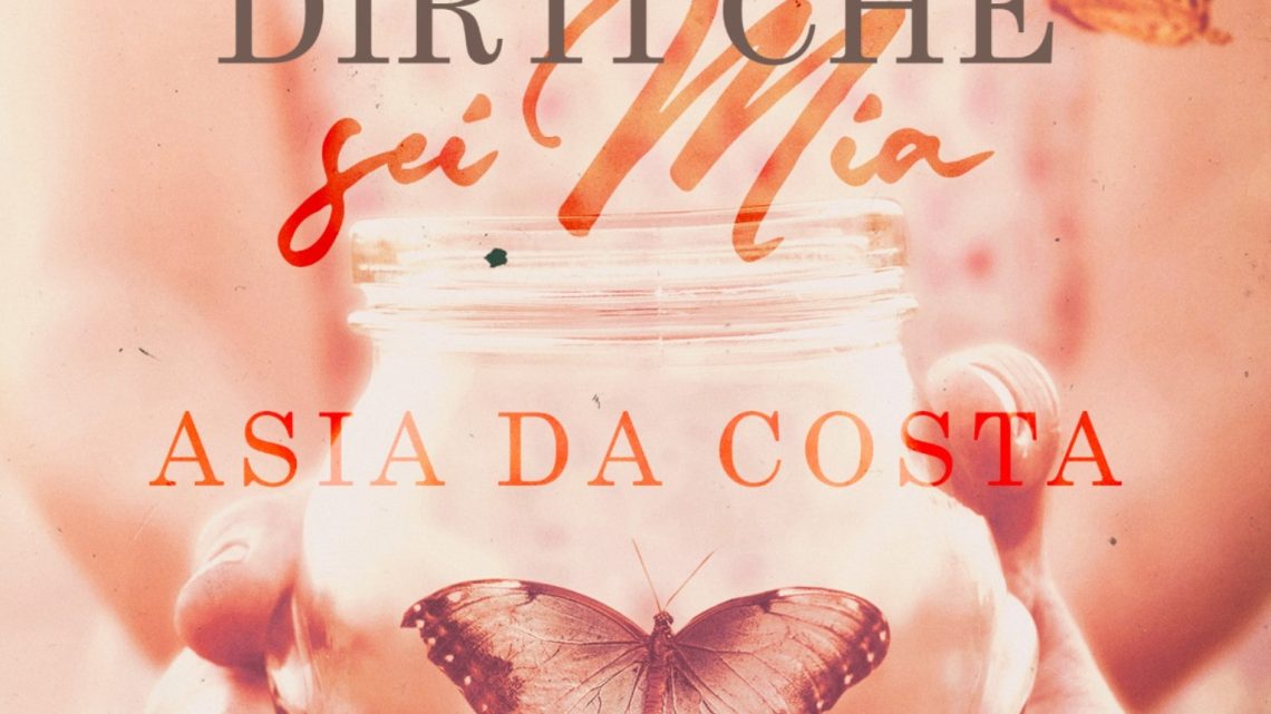 Paura di dirti che sei mia di Asia Da Costa – COVER REVEAL