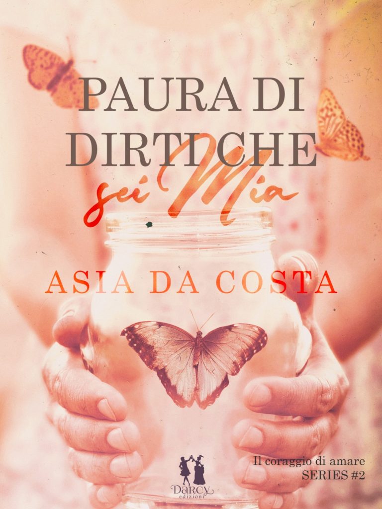 Book Cover: Paura di dirti che sei mia di Asia Da Costa - COVER REVEAL