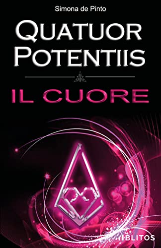 Il cuore. Quatuor Potentiis di Simona De Pinto – RECENSIONE IN ANTEPRIMA