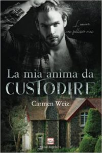 Book Cover: La mia anima da custodire di Carmen Weiz - RECENSIONE