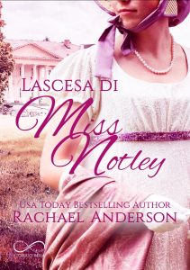 Book Cover: L’ascesa di Miss Notley di Rachael Anderson - SEGNALAZIONE