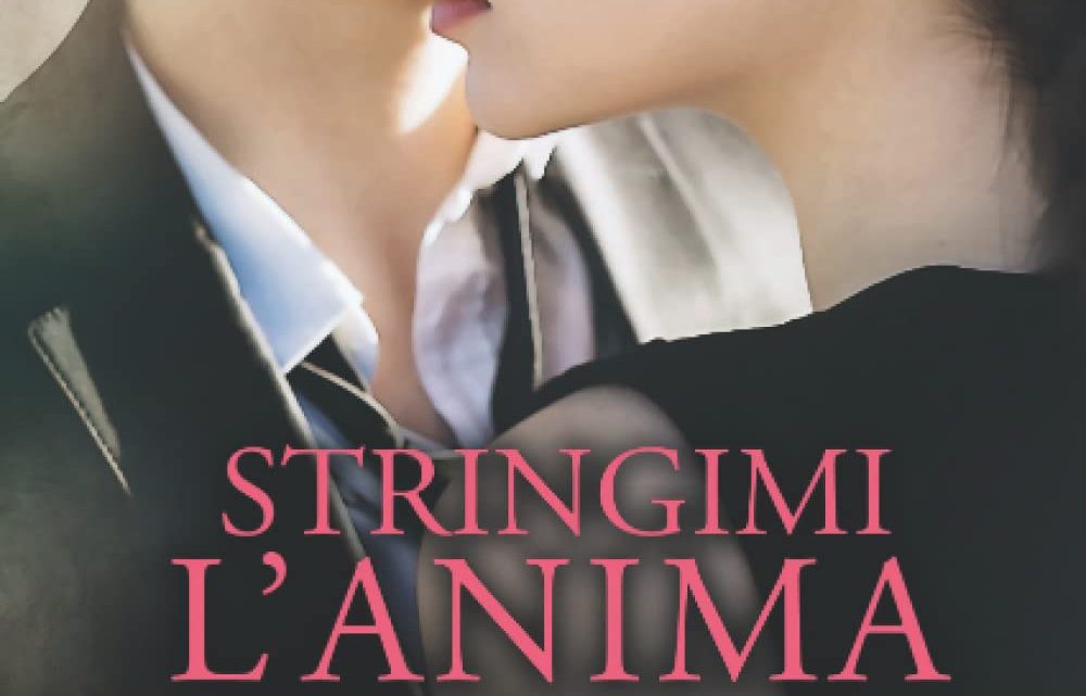 Stringimi l’anima di Kiara Maly – RECENSIONE