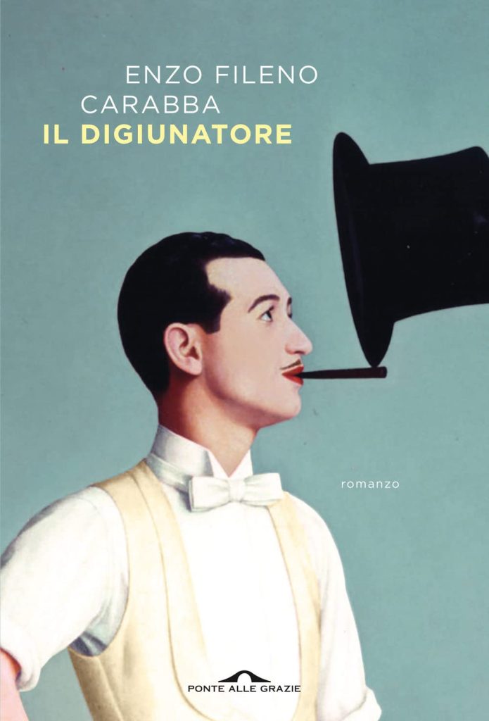 Book Cover: Il digiunatore di Enzo Fileno Carabba - RECENSIONE