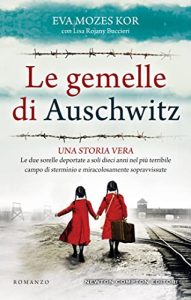 Book Cover: Le gemelle di Auschwitz di Eva Mozes Kor - SEGNALAZIONE