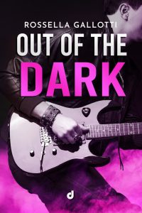 Book Cover: Out of the Dark di Rossella Gallotti - COVER REVEAL