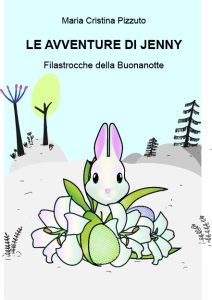 Book Cover: Le avventure di Jenny. Filastrocche della buonanotte. Ediz. a colori di Maria Cristina Pizzuto - SEGNALAZIONE