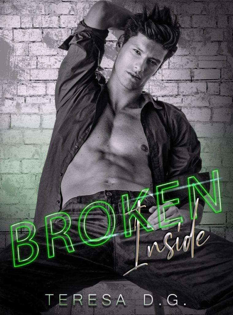 Book Cover: Broken Inside di Teresa D.G. - COVER REVEAL