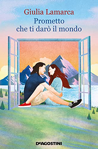 Book Cover: Prometto che ti darò il mondo di Giulia Lamarca - RECENSIONE