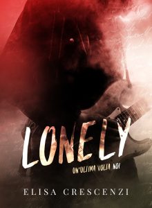Book Cover: Lonely: un'ultima volta noi di Elisa Crescenzi - COVER REVEAL