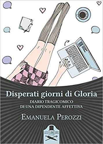 Book Cover: Disperati giorni di Gloria di Emanuela Perozzi - RECENSIONE