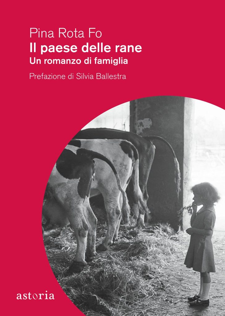 Book Cover: Il paese delle rane. Un romanzo di famiglia di Pina Rota Fo - RECENSIONE