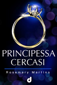 Book Cover: Principessa cercasi di Rosemary Martins - COVER REVEAL