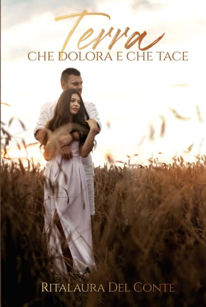 Book Cover: Terra che dolora e che tace di Ritalaura Del Conte - SEGNALAZIONE