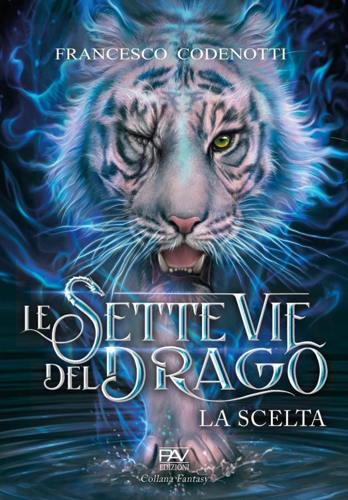 Book Cover: Le sette vie del drago - La scelta di Francesco Codenotti - COVER REVEAL