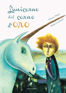 Book Cover: L'unicorno dal corno d'oro di Sylvaine Nahas e Bimba Landmann - RECENSIONE