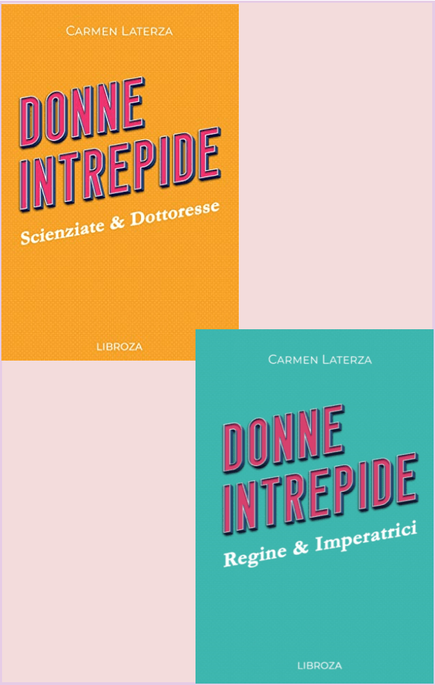 Book Cover: Donne intrepide - Scienziate & Dottoresse - Regine & Imperatrici- RECENSIONE