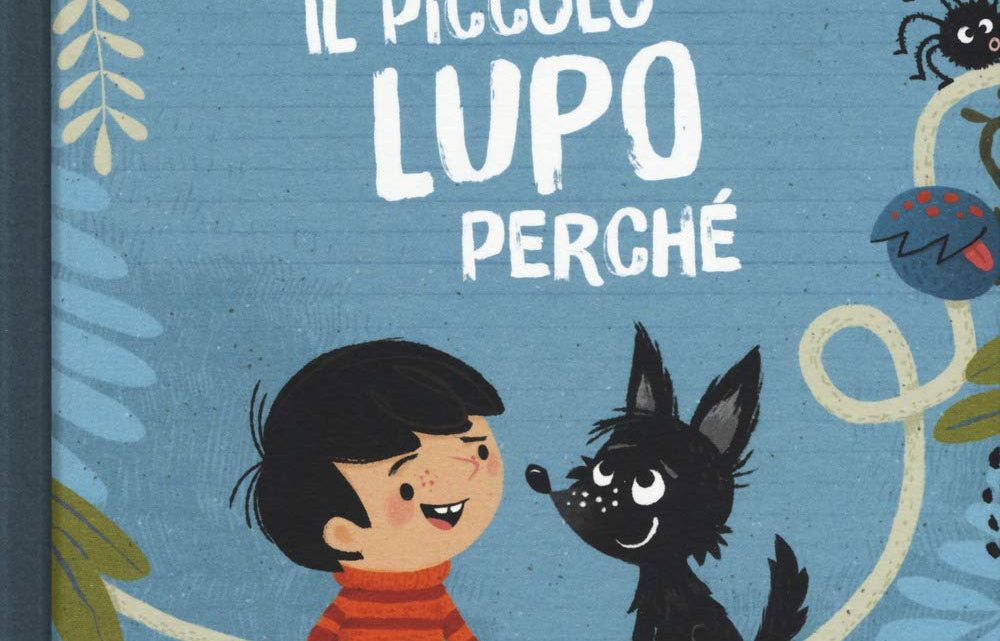 Il piccolo Lupo Perché di Sylvia Englert – RECENSIONE