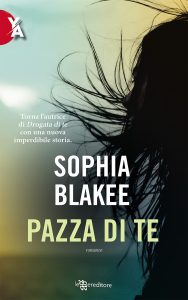 Book Cover: Pazza di te di Sophia Blakee - RECENSIONE