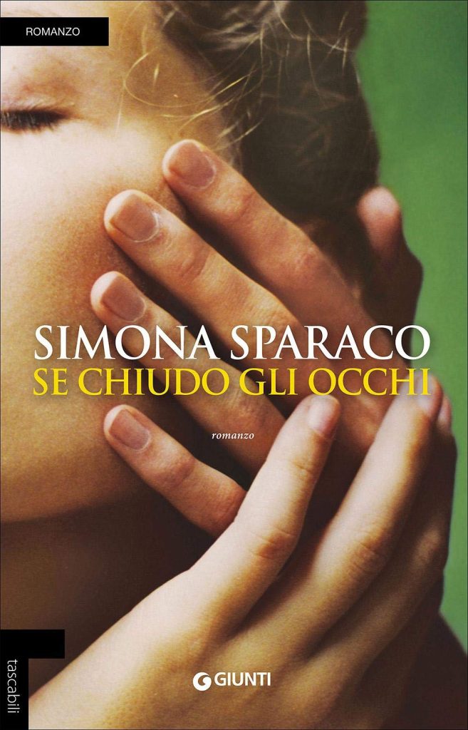 Book Cover: Se chiudo gli occhi di Simona Sparaco - RECENSIONE