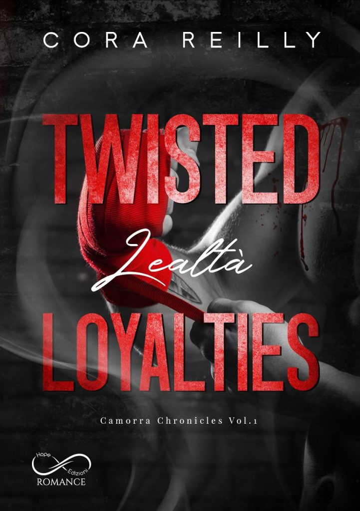 Book Cover: Twisted loyalties - Lealtà di Cora Reilly - COVER REVEAL