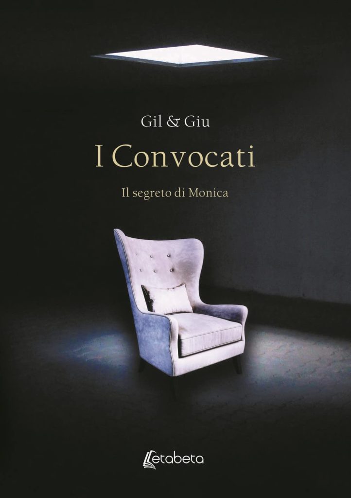 Book Cover: I Convocati - Il segreto di Monica di Gil & Giu - RECENSIONE