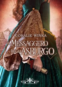 Book Cover: Il messaggero degli Asburgo di Coralie Winka - COVER REVEAL