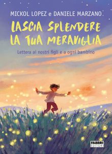 Book Cover: Lascia splendere la tua meraviglia di Mickol Lopez e Daniele Marzano - RECENSIONE